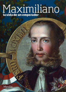 Maximiliano. La vida de un emperador.pdf