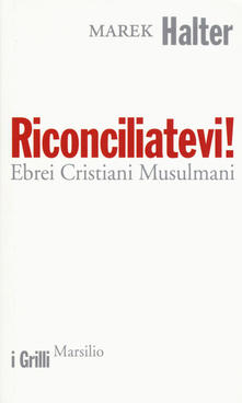 Riconciliatevi! Ebrei Cristiani Musulmani.pdf