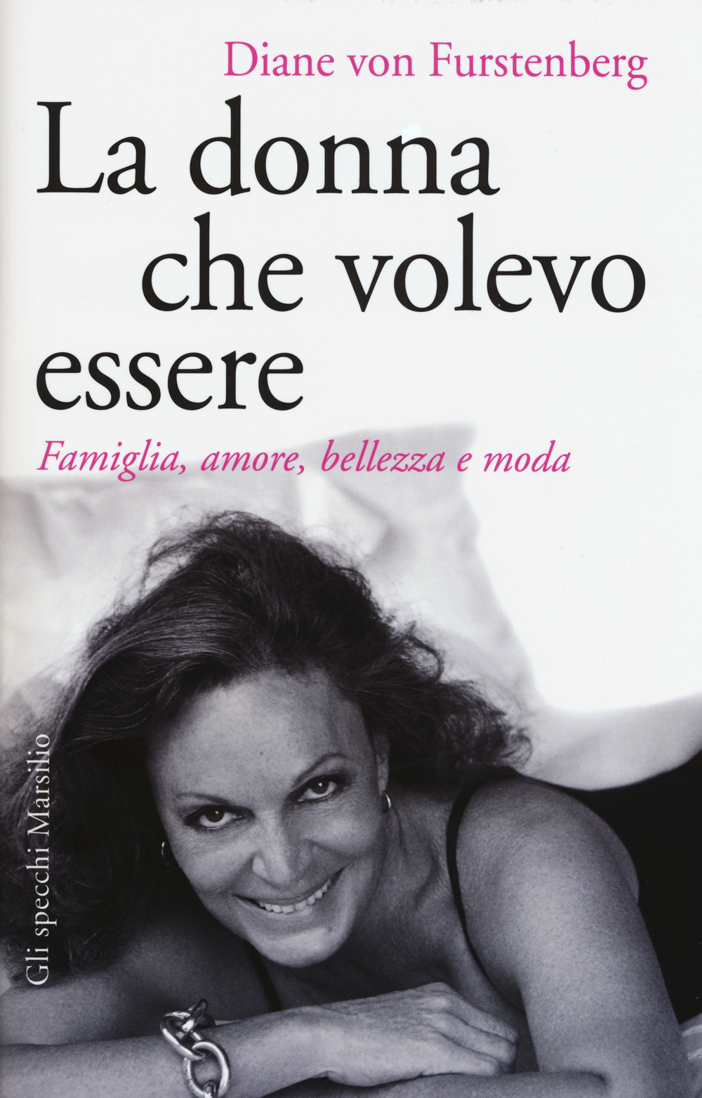 La donna che volevo essere. Famiglia, amore, bellezza e moda Scarica PDF EPUB
