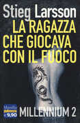 Libro La ragazza che giocava con il fuoco. Millennium. Vol. 2 Stieg Larsson