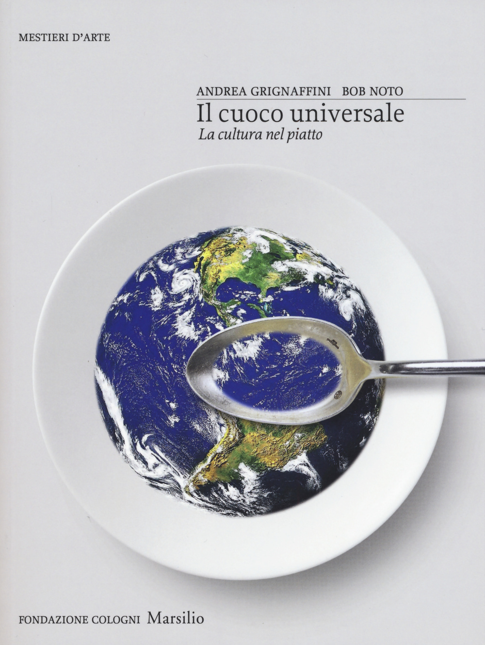 Il cuoco universale. La cultura nel piatto. Ediz. illustrata Scarica PDF EPUB
