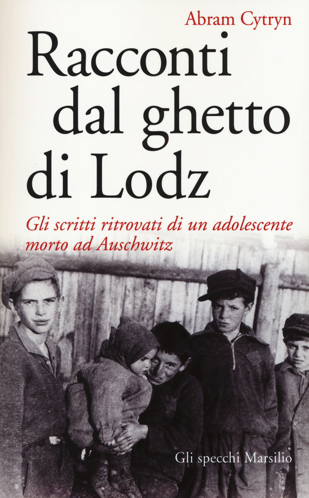 Racconti dal ghetto di Lodz. Gli scritti ritrovati di un adolescente morto ad Auschwitz Scarica PDF EPUB
