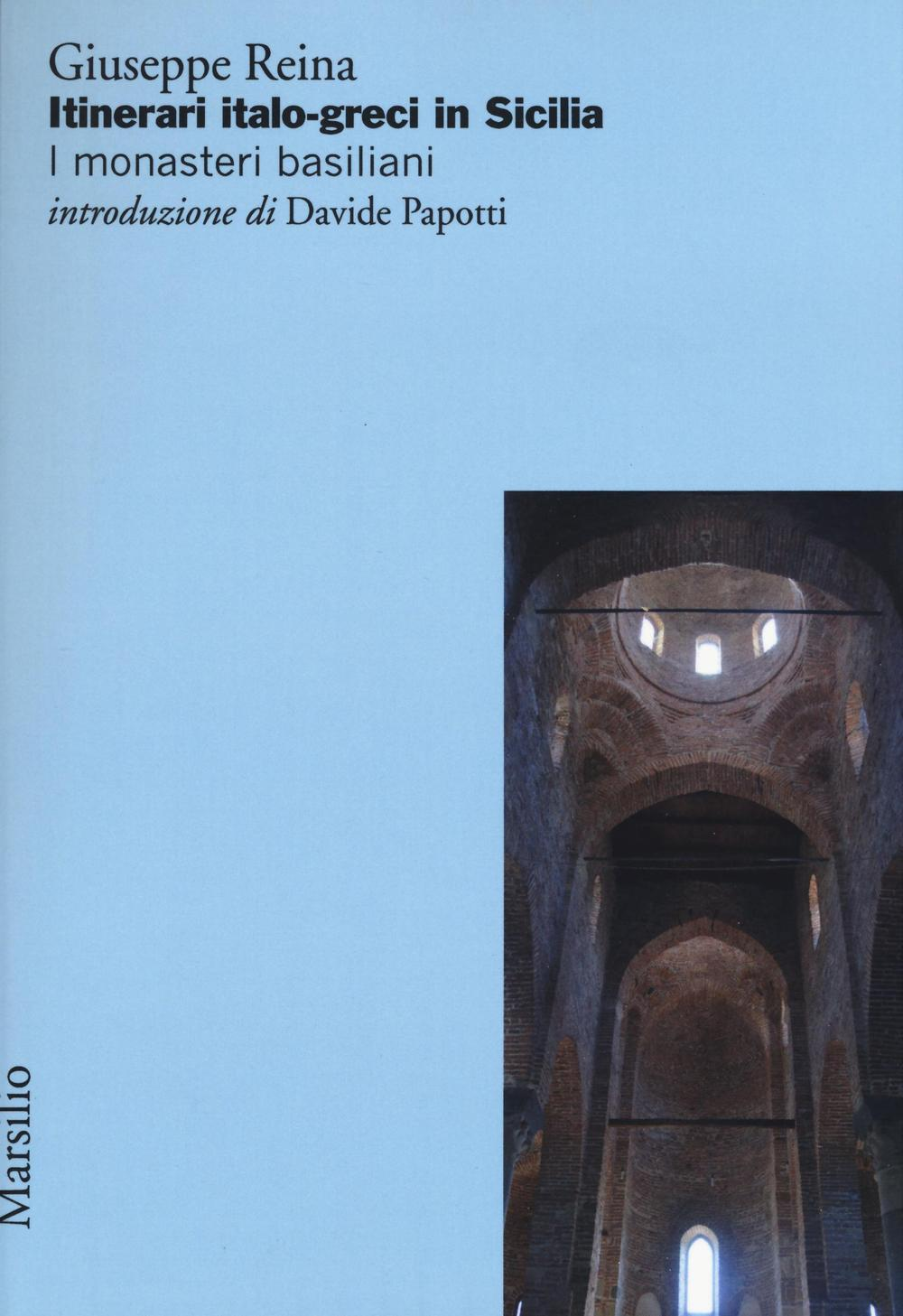 Itinerari italo-greci in Sicilia. I monasteri basiliani Scarica PDF EPUB
