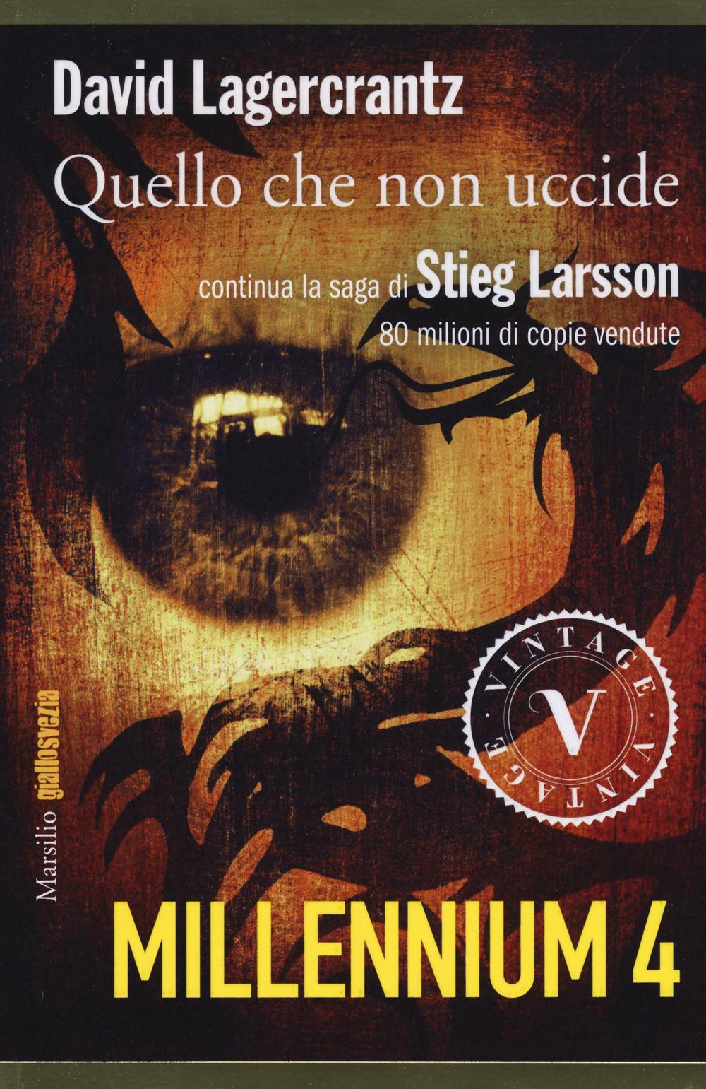 Quello che non uccide. Millennium. Vol. 4 Scarica PDF EPUB
