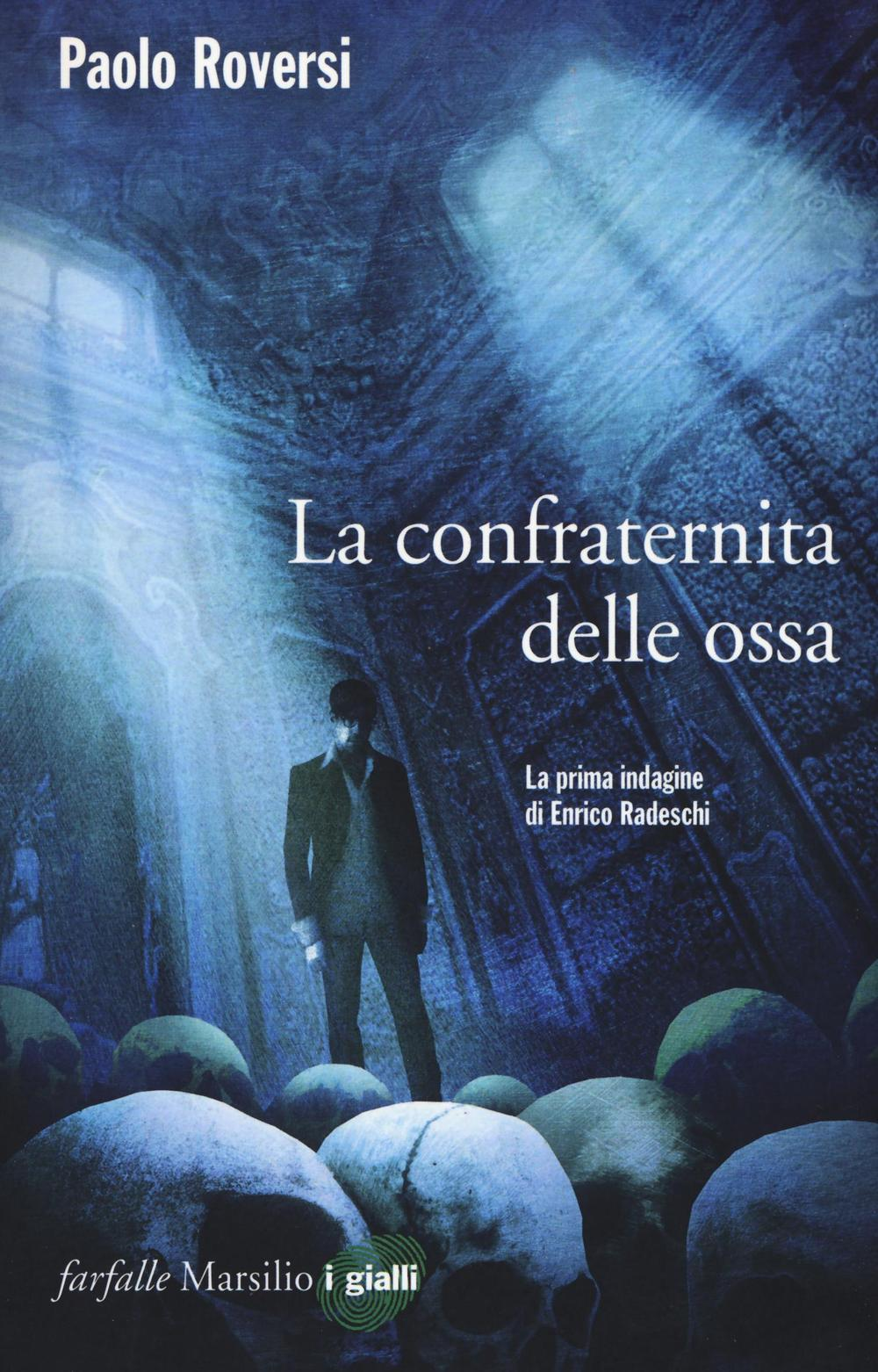 La confraternita delle ossa. La prima indagine di Enrico Radeschi Scarica PDF EPUB
