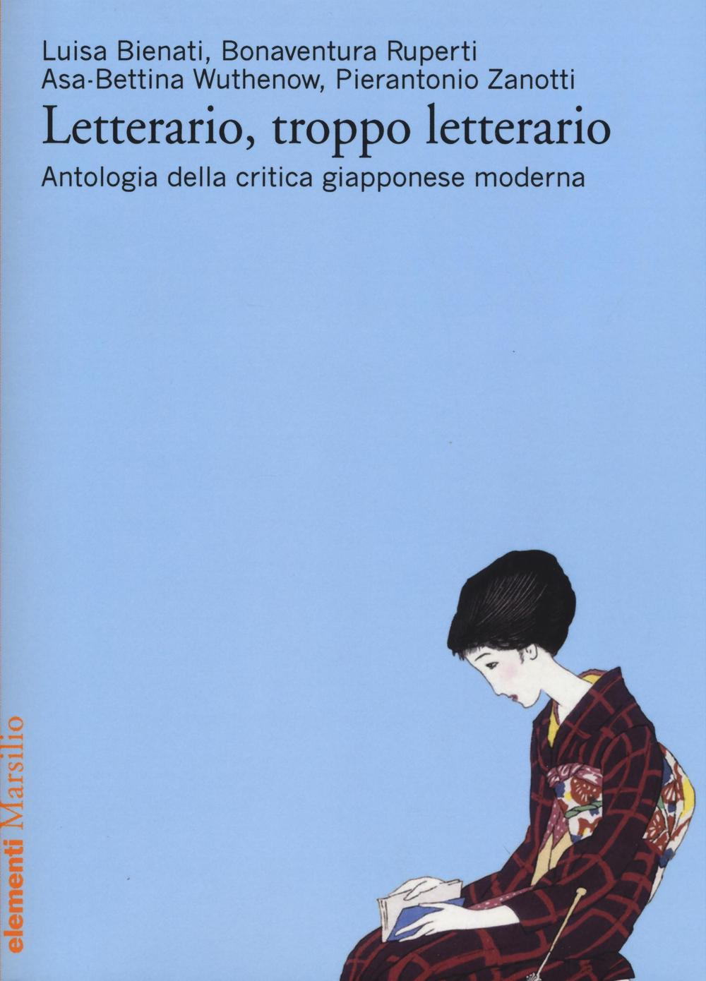Image of Letterario, troppo letterario. Antologia della critica giapponese moderna