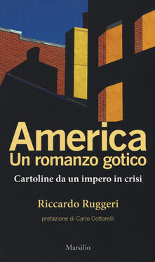 America. Un romanzo gotico. Cartoline da un impero in crisi.pdf