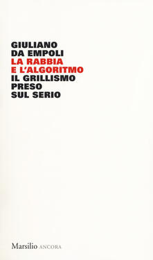 La rabbia e lalgoritmo. Il grillismo preso sul serio.pdf