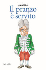 Libro Il pranzo è servito Emilio Giannelli