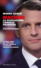Libro Macron. La rivoluzione liberale francese Mauro Zanon