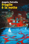 Libro Fragile è la notte. La prima indagine di Denis Carbone Angelo Petrella