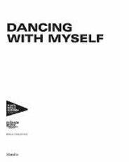 Libro Dancing with myself. Catalogo della mostra (Venezia, 8 aprile-16 dicembre 2018). Ediz. italiana, inglese e francese