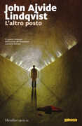 Libro L' altro posto John Ajvide Lindqvist