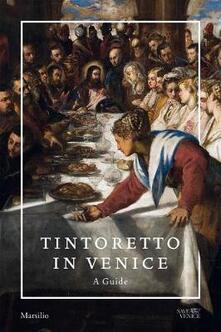 Tintoretto in Venice. A guide. Ediz. a colori.pdf