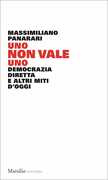 Libro Uno non vale uno. Democrazia diretta e altri miti d'oggi Massimiliano Panarari