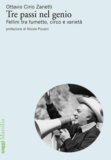Tre passi nel genio. Fellini tra fumetto, circo e varietà.pdf