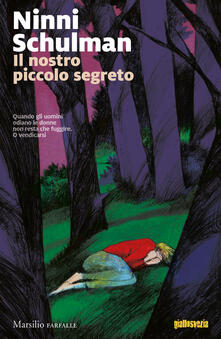 Il nostro piccolo segreto. Le inchieste di Magdalena Hansson. Vol. 2.pdf