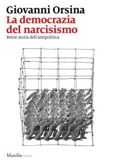 Festivalpatudocanario.es La democrazia del narcisismo. Breve storia dell'antipolitica Image