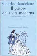 Libro Il pittore della vita moderna. Testo francese a fronte Charles Baudelaire