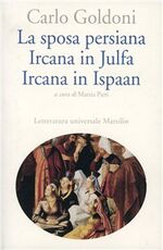 Libro La sposa persiana. Ircana in Julfa. Ircana in Ispaan Carlo Goldoni