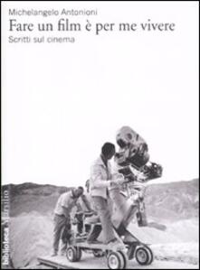 Fare un film è per me vivere. Scritti sul cinema.pdf