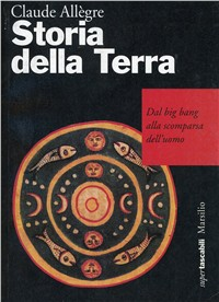 Storia della terra. Dal big bang alla scomparsa dell'uomo Scarica PDF EPUB
