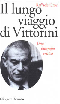 Il lungo viaggio di Vittorini. Una biografia critica Scarica PDF EPUB
