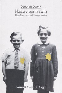 Nascere con la stella. I bambini ebrei nell'Europa nazista Scarica PDF EPUB
