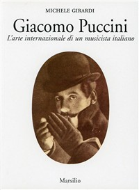 Giacomo Puccini. L'arte internazionale di un musicista italiano Scarica PDF EPUB
