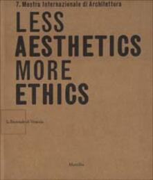 La Biennale di Venezia. 7ª Mostra internazionale di architettura. Less aesthetics more ethics.pdf