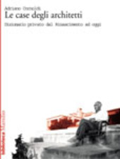 Copertina  Le case degli architetti : dizionario privato dal Rinascimento ad oggi