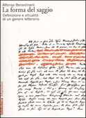 Libro La forma del saggio. Definizione e attualità di un genere letterario Alfonso Berardinelli