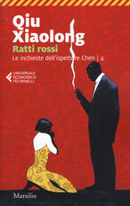 Libro Ratti rossi. Le inchieste dell'ispettore Chen. Vol. 4 Xiaolong Qiu
