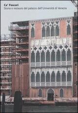 Libro Ca' Foscari. Storia e restauro del palazzo dell'Università di Venezia