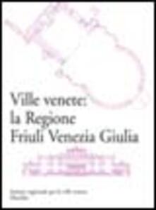 Ville venete: la regione Friuli Venezia Giulia.pdf