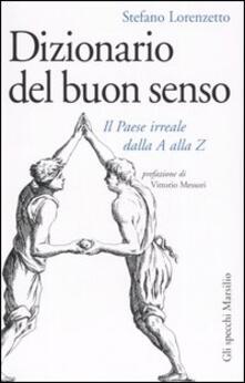 Dizionario del buon senso. Il paese irreale dalla A alla Z.pdf