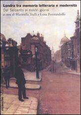 Libro Londra tra memoria letteraria e modernità. Dal Seicento ai nostri giorni