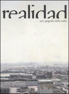 Realidad. Arte spagnola della realtà. Catalogo della mostra (Potenza, 22 settembre 2006-14 gennaio 2007). Ediz. italiana e spagnola.pdf