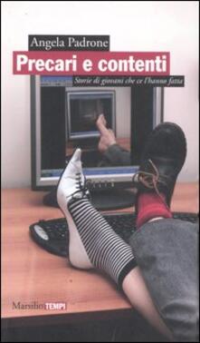 Precari e contenti. Storie di giovani che ce lhanno fatta.pdf
