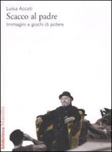Scacco al padre. Immagini e giochi di potere.pdf