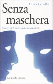 Senza maschera. Storie al limite della normalità.pdf