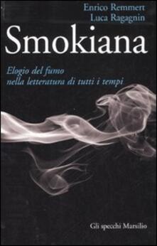 Smokiana. Elogio del fumo nella letteratura di tutti i tempi.pdf