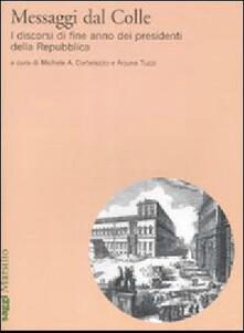 Messaggi dal Colle. I discorsi di fine anno dei presidenti della Repubblica.pdf