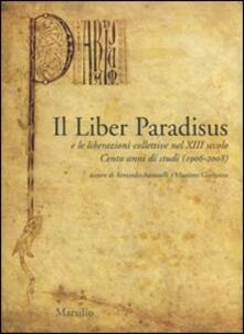 Il Liber Paradisus e le liberazioni collettive nel XIII secolo. Cento anni di studi (1906-2008).pdf