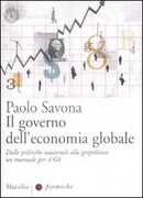 Libro Il governo dell'economia globale. Dalle politiche nazionali alla geopolitica: un manuale per il G8 Paolo Savona