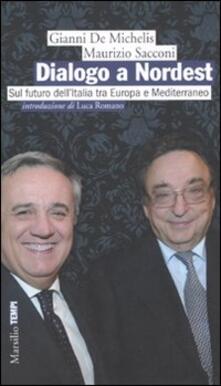 Dialogo a Nordest. Sul futuro dellItalia tra Europa e Mediterraneo.pdf