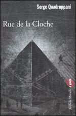 Libro Rue de la Cloche Serge Quadruppani