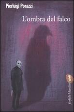 Libro L' ombra del falco Pierluigi Porazzi