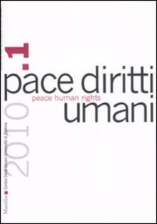 Pace diritti umani-Peace human rights (2010). Ediz. bilingue. Vol. 1.pdf