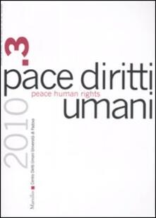 Pace diritti umani-Peace human rights (2010). Ediz. bilingue. Vol. 3.pdf
